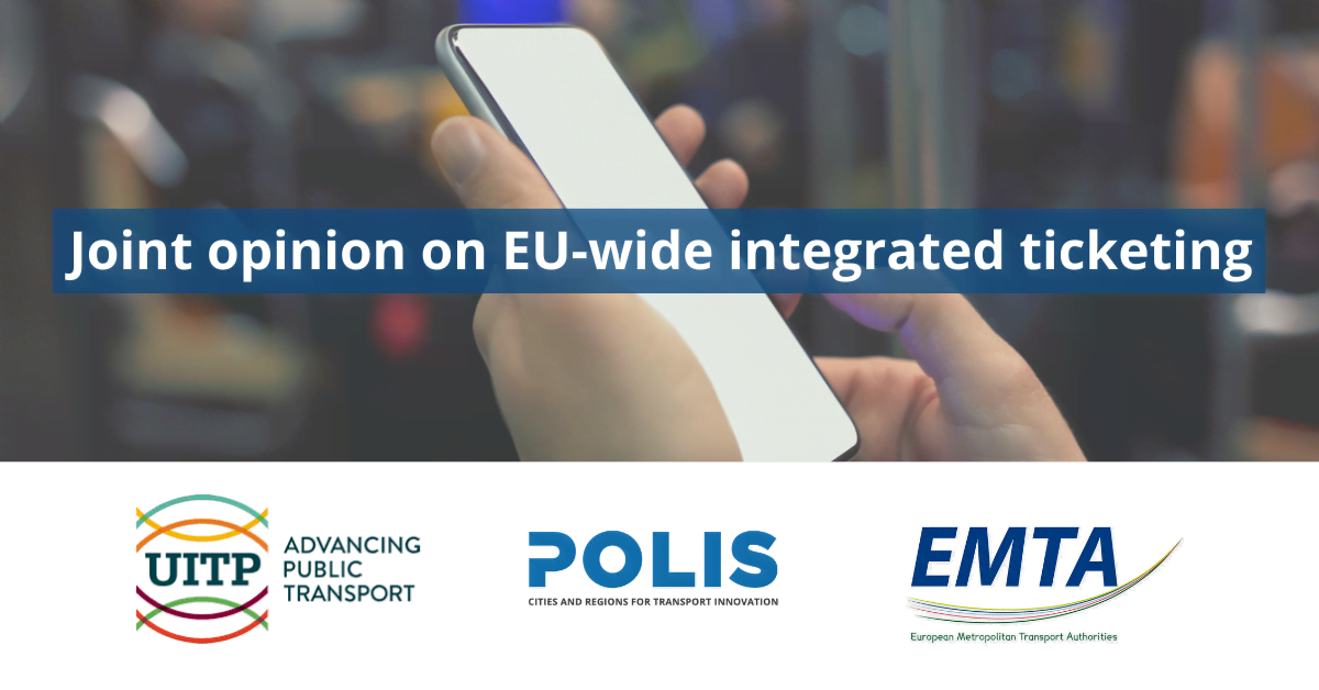 POLIS, UITP and EMTA publish joint opinion on EU-wide integrated ticketing