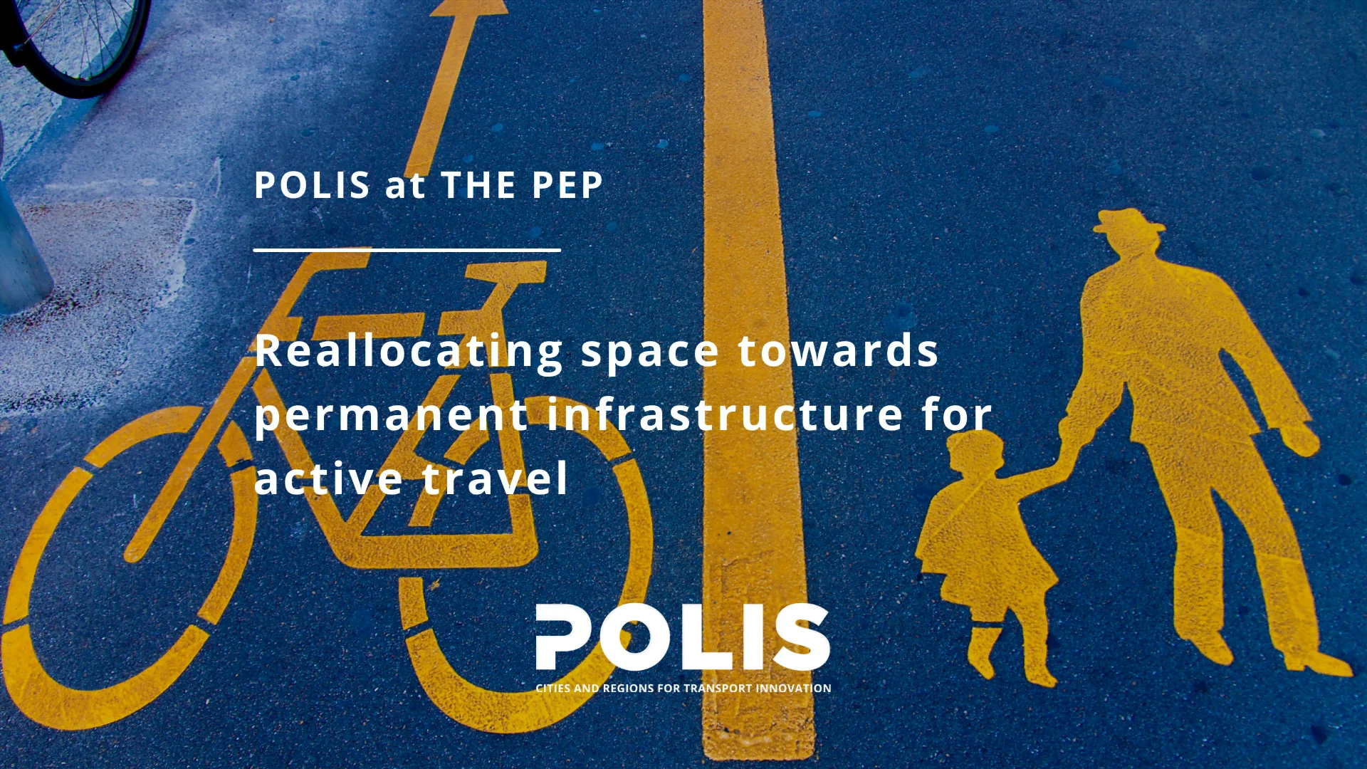 THE PEP: Reallocating space for active travel