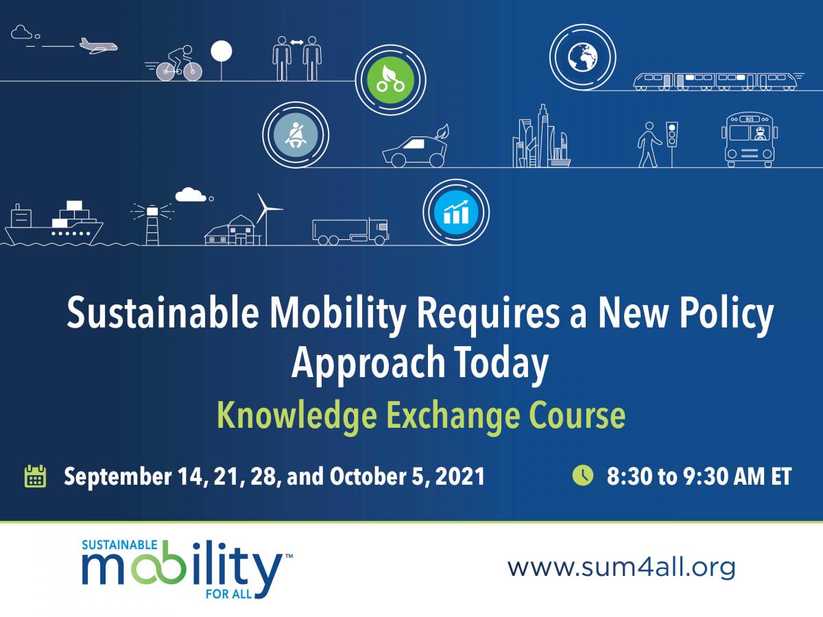 Sustainable Mobility Requires a New Policy Approach Today, Knowledge Exchange Course