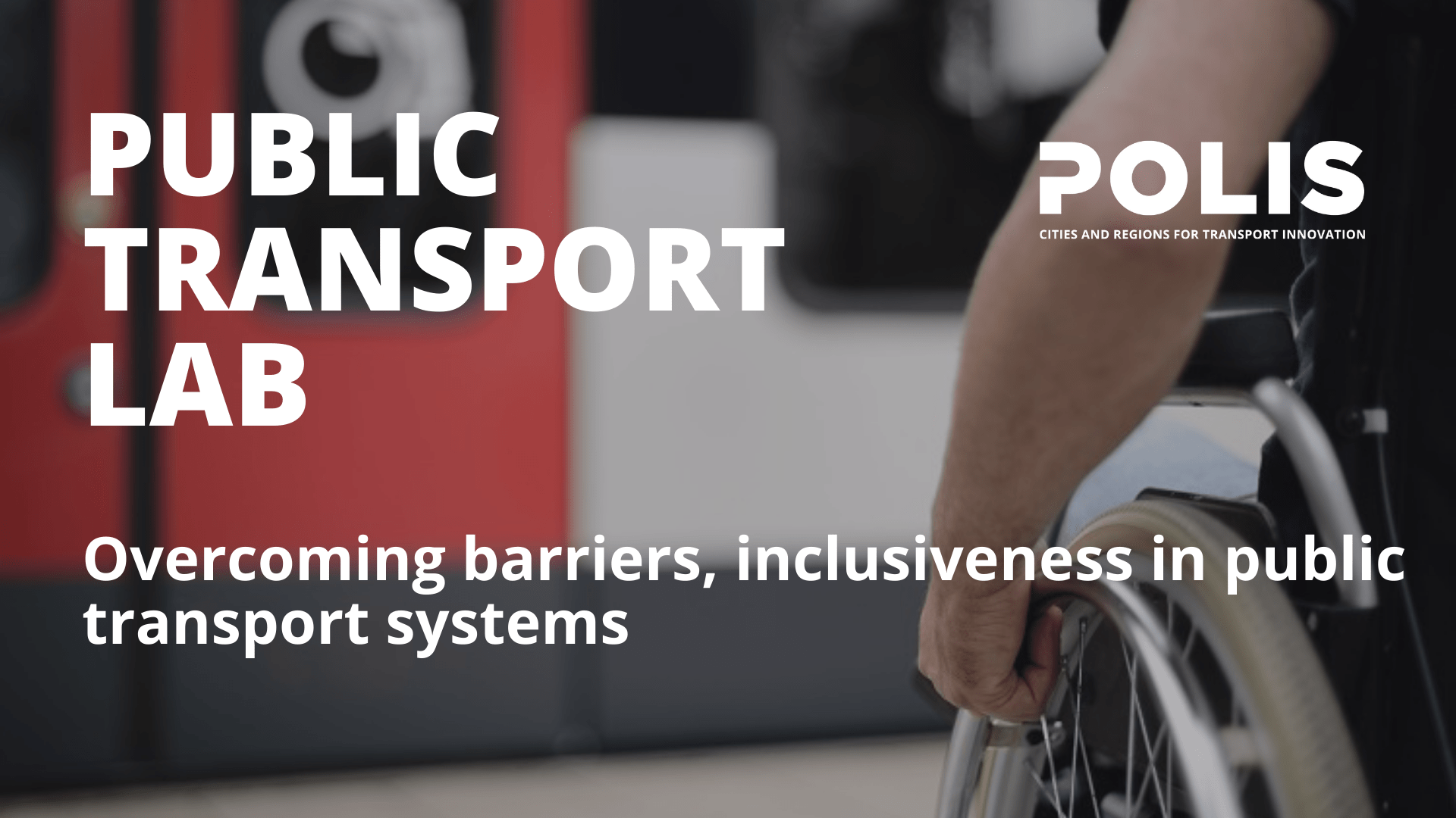 Creating inclusive transit: POLIS Public Transport Lab explores