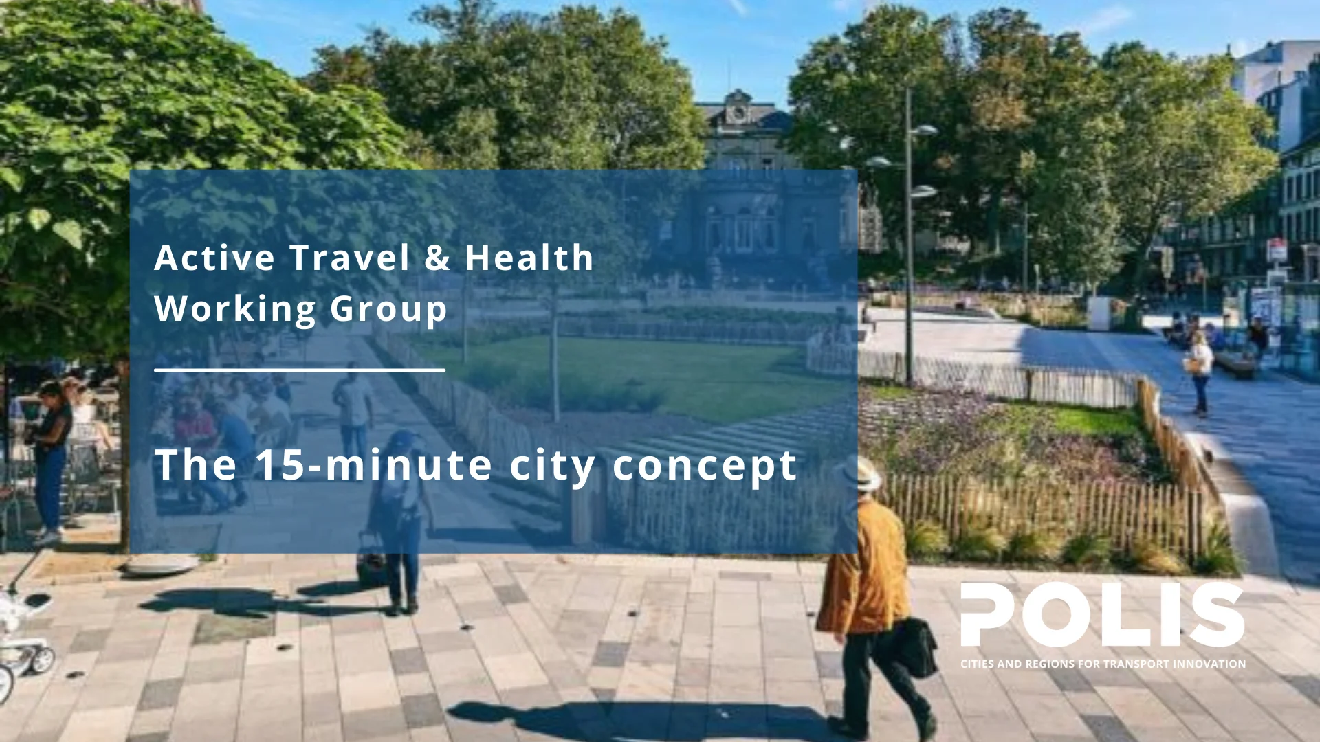 POLIS’ Active Travel Working Group explores the 15-minute city concept