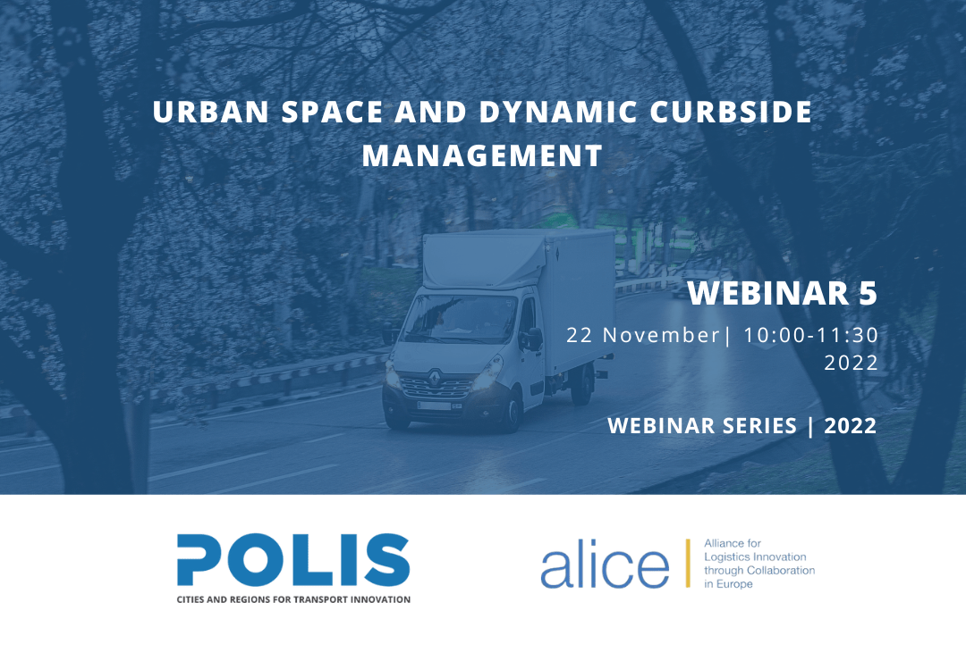 POLIS-ALICE Webinar #5: Use of Urban Space and Dynamic Curbside management