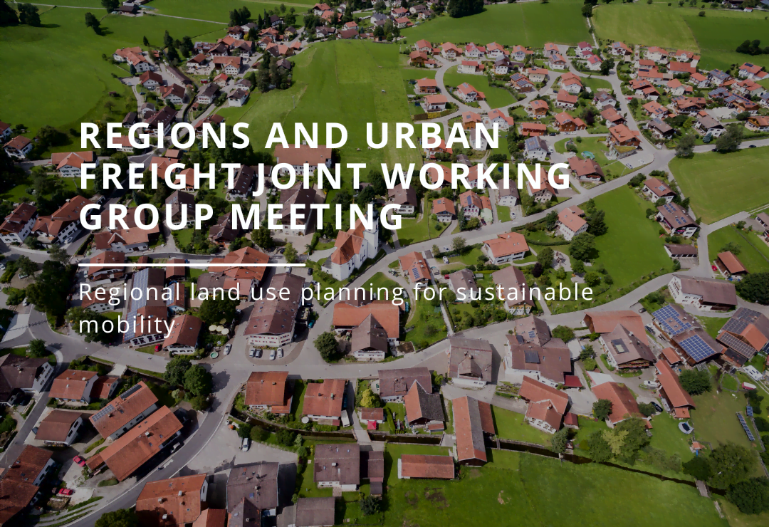 Regions and Urban Freight working group meeting: Regional land use planning