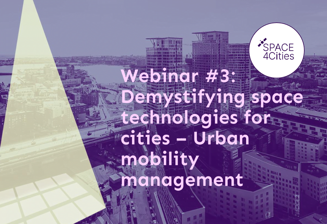 SPACE4Cities Webinar: Demystifying space technologies for cities – Urban mobility management