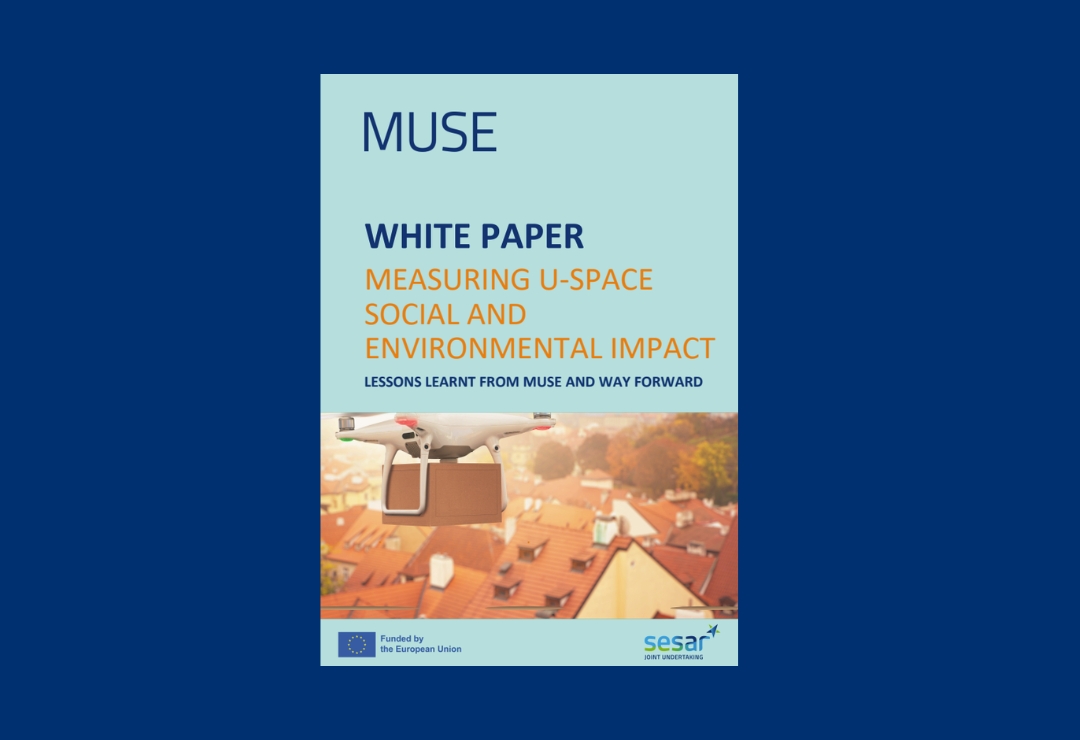 MUSE publishes its White Paper: Measuring U-space Social and Environmental impacts – Lessons learnt from MUSE and Way forward