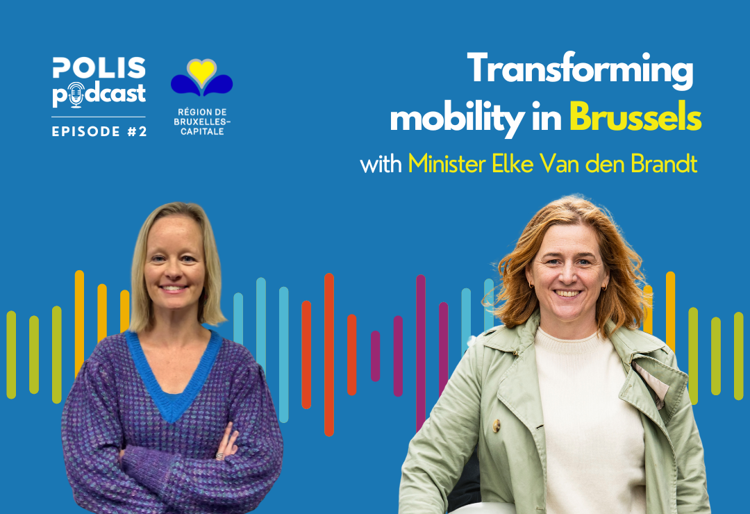 POLIS Podcast returns with second episode featuring Brussels Mobility Minister Elke Van den Brandt